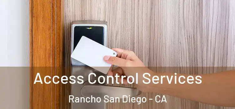 Access Control Services Rancho San Diego - CA