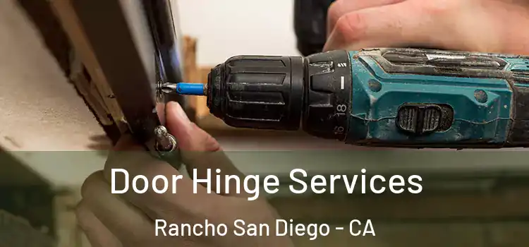 Door Hinge Services Rancho San Diego - CA
