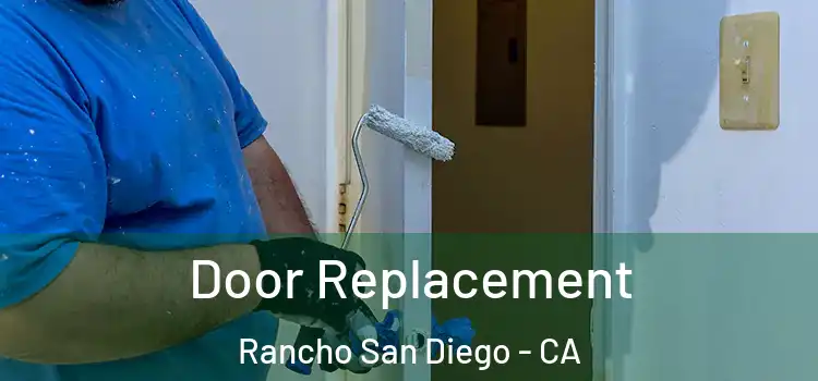 Door Replacement Rancho San Diego - CA