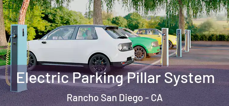 Electric Parking Pillar System Rancho San Diego - CA
