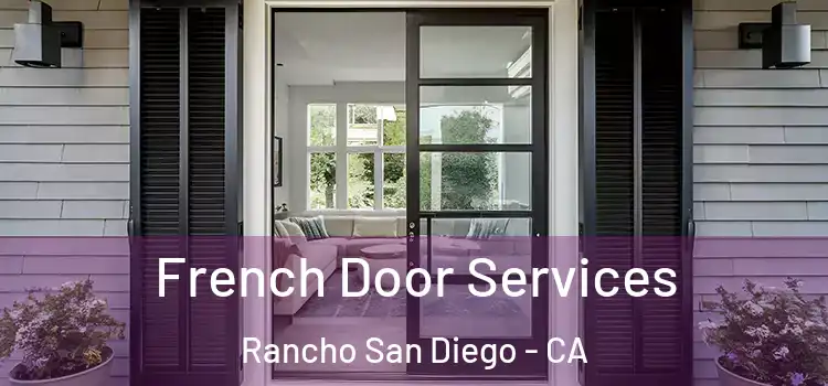 French Door Services Rancho San Diego - CA