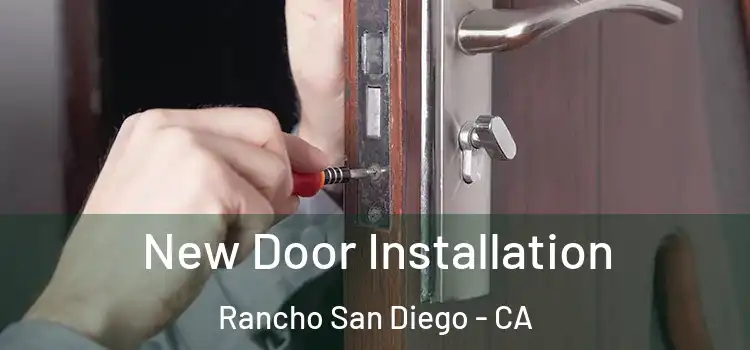 New Door Installation Rancho San Diego - CA