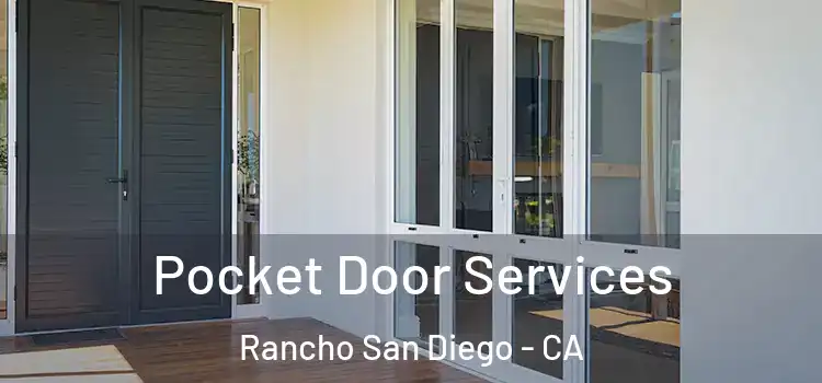 Pocket Door Services Rancho San Diego - CA