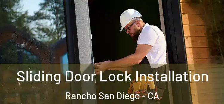 Sliding Door Lock Installation Rancho San Diego - CA